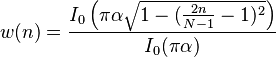 w(n)=\frac{I_0\left(\pi\alpha \sqrt{1-(\frac{2 n}{N-1}-1)^2}\right)}{I_0(\pi\alpha)}