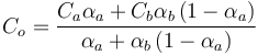 C_o = \frac{C_a \alpha_a + C_b \alpha_b \left(1 - \alpha_a\right)}{\alpha_a + \alpha_b \left(1 - \alpha_a\right)}