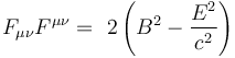 F_{\mu\nu} F^{\mu\nu} = \ 2 \left( B^2 - \frac{E^2}{c^2} \right) 