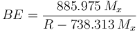 BE = \frac{885.975\,M_x}{R - 738.313\,M_x}