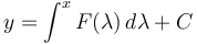 y= \int^x F(\lambda) \, d\lambda + C \,\!