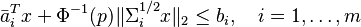 \bar{a}_i^T x + \Phi^{-1}(p) \lVert \Sigma_i^{1/2} x \rVert_2 \leq b_i  , \quad i = 1,\dots,m 