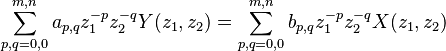 \sum_{p,q=0,0}^{m,n} a_{p,q}z_1^{-p}z_2^{-q}Y(z_1,z_2) = \sum_{p,q=0,0}^{m,n}b_{p,q}z_1^{-p}z_2^{-q}X(z_1,z_2)