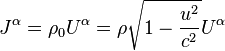 J^\alpha = \rho_0 U^\alpha = \rho\sqrt{1-\frac{u^2}{c^2}} U^\alpha 