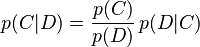 p(C\vert D)={p(C)\over p(D)}\,p(D\vert C)