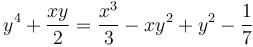y^4+\frac{xy}{2}=\frac{x^3}{3}-xy^2+y^2-\frac{1}{7}