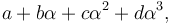 a+b\alpha+c\alpha^2+d\alpha^3,