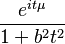 \, \frac{e^{it\mu}}{1 + b^2t^2}