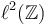 \ell^2(\mathbb{Z})