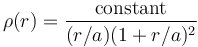 \rho(r)=\frac{\rm constant}{(r/a)(1+r/a)^2}