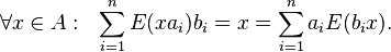  \forall x \in A: \ \ \sum_{i=1}^n E(xa_i)b_i = x = \sum_{i=1}^n a_i E(b_i x). 