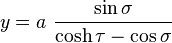 
y = a \ \frac{\sin \sigma}{\cosh \tau - \cos \sigma}
