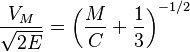 \frac{V_M}{\sqrt{2E}} = \left(\frac{M}{C}+\frac{1}{3}\right)^{-1/2}