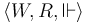 \langle W,R,\Vdash\rangle