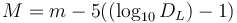  M = m - 5 ((\log_{10}{D_L}) - 1)\!\,