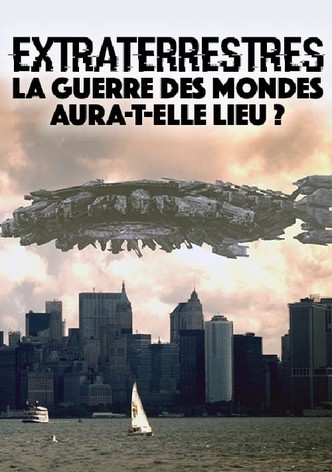 Extraterrestres : La guerre des mondes aura-t-elle lieu ?