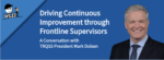 WLEI podcast banner featuring the title 'Driving Continuous Improvement through Frontline Supervisors' with a subheading 'A Conversation with TRQSS President Mark Dolsen.' The banner includes the WLEI podcast logo on the left and a smiling portrait of Mark Dolsen on the right, set against a blue background.