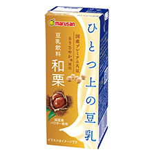 ひとつ上の豆乳 豆乳飲料 和栗 200ml