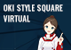 OKI Style Square Virtual