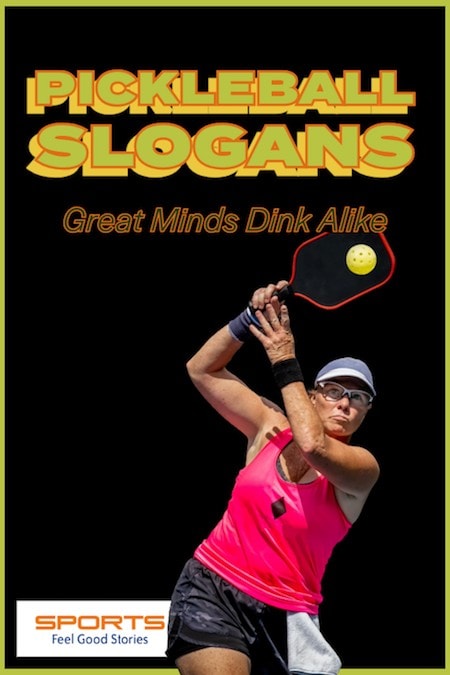 Coolest pickleball mottos and slogans.