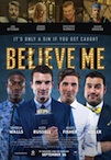 Believe Me poster