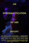 An Oversimplification of Her Beauty poster